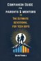 Companion Guide for Parents & Mentore to The Ultimate Devotional for Teen Boys