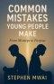 Common Mistakes Young People Make