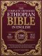 The Complete Orthodox Ethiopian Bible in English: A Comprehensive Collection of Scriptures and Apocrypha Including the Book of Enoch, Ezras, Jubilees,