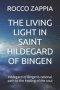 THE LIVING LIGHT IN SAINT HILDEGARD OF BINGEN: Hildegard of Bingen's rational path to the healing of the soul