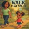 Walk That Walk