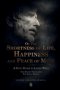 On the Shortness of Life, Happiness and Peace of Mind | A Stoic Guide to Living Well: New Modern Translation | The Seneca Trilogy