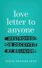 love letter to anyone DESTROYED OR DECEIVED BY RELIGION