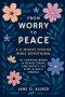 From Worry to Peace: A 5-Minute Evening Bible Devotional for Christian Women to Release Stress, Ease Anxiety, and Sleep in God's Embrace