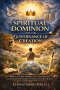 Spiritual Dominion and the Governance of Creation: Biblical Laws, Spiritual Intelligence, and Kingdom Authority Over the Natural Realm