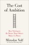 The Cost of Ambition