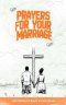 Prayers For Your Marriage
