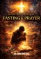 Secret Dimensions of Fasting & Prayer