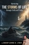 Surviving The Storms of Life Through Faith and Praise
