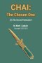 CHAI: The Chosen One