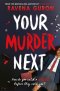 Your Murder Next
