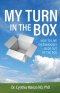 My Turn in the Box: How to Live Victoriously In or Out of the Box