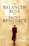 The Balanced Rule Of Saint Benedict In Modern Language