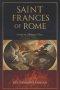 Saint Frances Of Rome: Visions In a roman Palace