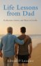 Life Lessons from Dad: Reflections, Stories, and Values to Live By