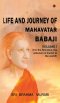 Life and Journey of Mahavatar Babaji : For the first time, the unknown is known to the world!