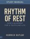 Rhythm of Rest Study Manual: God's Blueprint for a Fulfilling Life