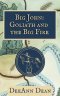 Big John: Goliath and the Big Fire