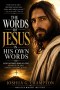 In His Own Words: The Complete Words of Jesus, with a Topical Guide for Times of Need