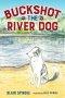 Buckshot the River Dog