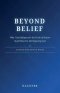 Beyond Belief