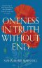 Oneness in Truth Without End: A Journey to Self-Discovery and Growth Toward Oneness in Truth