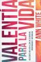 Valentía para la vida