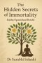 The Hidden Secrets of Immortality - Katha Upanishad Retold