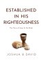 Established in His Righteousness: The Story of Jesus and His Bride