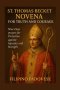 ST. THOMAS BECKET NOVENA FOR TRUTH AND COURAGE : Nine Days prayers for Protection against Injustice and Strength