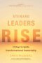 Steward Leaders Rise: 21 Days to Ignite Transformational Stewardship: A 21-Day Experience in Faithful Stewardship