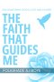 The Faith That Guides Me