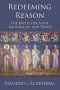 Redeeming Reason: The Battle for Faith, Rationality, and Truth, Part 1