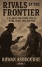 Rivals of the Frontier: A Classic Western Epic of Guns, Dust, and Destiny