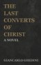The Last Converts of Christ