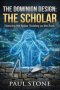 The Dominion Design : The Scholar