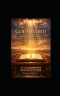 THE ANATOMY OF GOD'S WORD: A Biblical Examination of Revelation, Scripture, Authority, and the Life of the Believer
