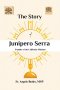 THE STORY OF JUNÍPERO SERRA