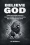BELIEVE GOD