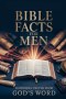 Bible Facts For Men: Surprising Truths from God's Word