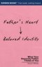 Father's Heart - Beloved Identity: What Your Heavenly Father Thinks of You