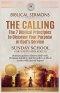 The The Calling - The 7 Biblical Principles to Discover Your Purpose in God's Service: Practical guide to discern God's will, Christian ministry, and