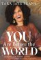You Are Before the World: Lessons on Doing Good without Being Undone