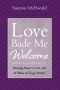 Love Bade Me Welcome
