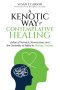 A Kenotic Way of Contemplative Healing: Julian of Norwich, Neuroscience and the Centrality of Safety in Healing Trauma