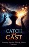 Catch and Cast: Reversing Negative Thinking Patterns
