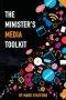 The Minister's Media Toolkit: Leveraging Digital and Traditional Media for Church Growth and Engagement