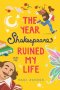 Year Shakespeare Ruined My Life