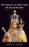 Devotions To Our Lady of Good Health