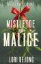 Mistletoe and Malice